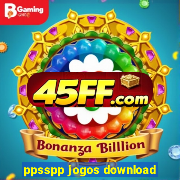 ppsspp jogos download